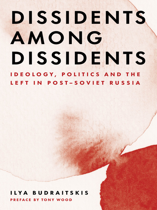 Title details for Dissidents among Dissidents by Ilya Budraitskis - Available
